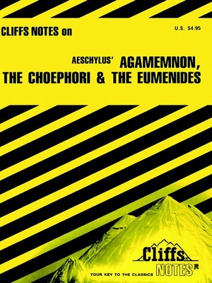cover image of CliffsNotes Aeschylus' Agamemnon, The Choephori &The Eumenides